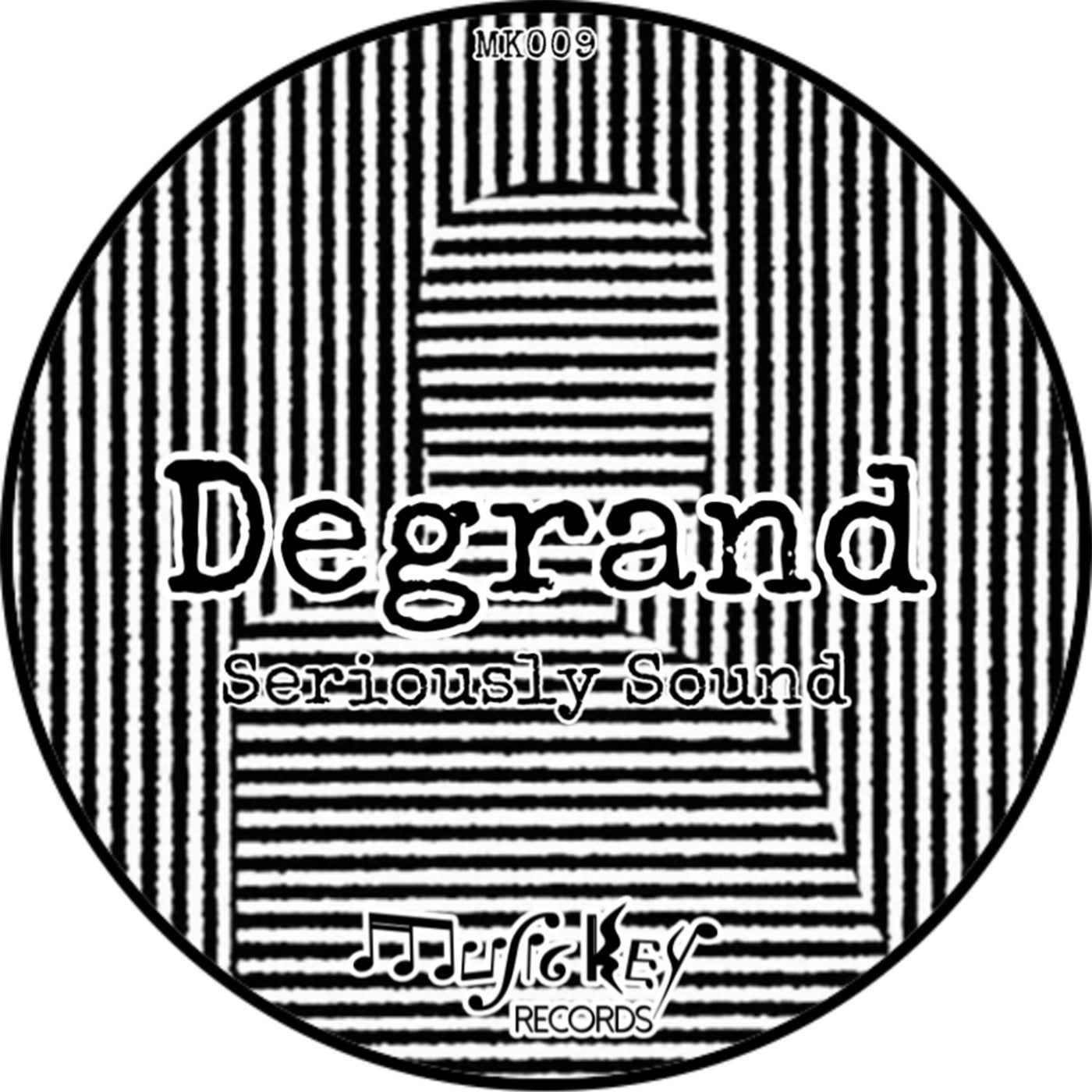 Degrand – Seriously Sound [MK009]
